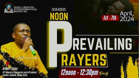 30MINS NOON PREVAILING PRAYERS (APRIL DAY 5) WITH .